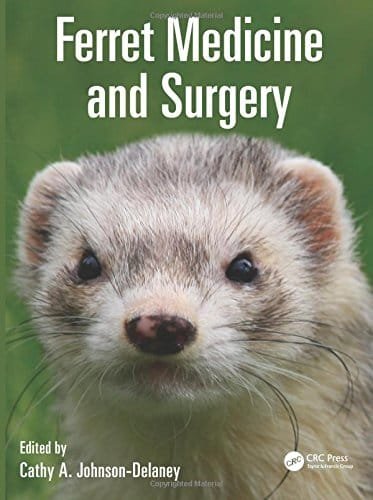 Ferret Medicine and Surgery for the Veterinary Practitioner 1st edition