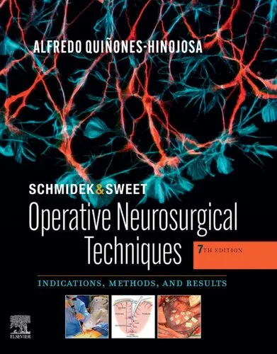 Schmidek and Sweet Operative Neurosurgical Techniques 2 volume set 7th edition