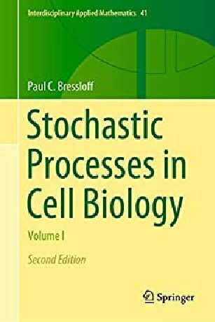 Stochastic processes in cell biology. Volume I
