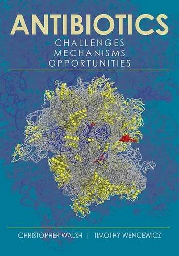 Antibiotics Challenges Mechanisms Opportunities