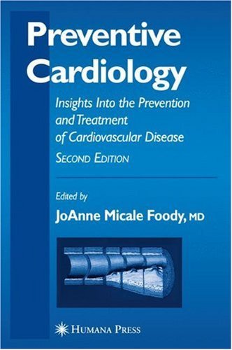 Preventive Cardiology Insights Into the Prevention and Treatment of Cardiovascular Disease 2nd Ed