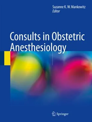 Consults in Obstetric Anesthesiology 1st edition
