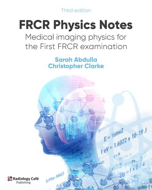 FRCR Physics Notes 3rd Edition
