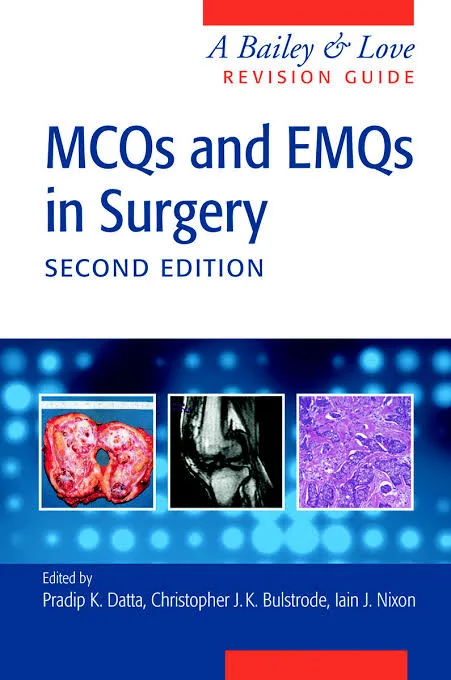 A Bailey & Love Revision Guide MCQs and EMQs in Surgery 2nd edition