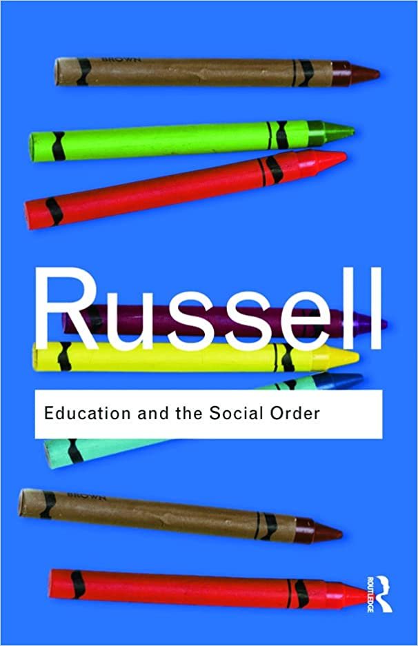 Education and the Social Order (Routledge Classics) by Bertrand Russell