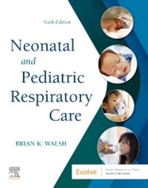 Neonatal and Pediatric Respiratory Care 6th Edition
