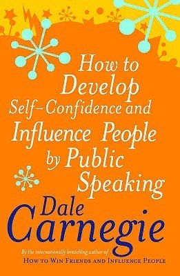 How to Develop Self-Confidence And Influence People by Dale Carnegie