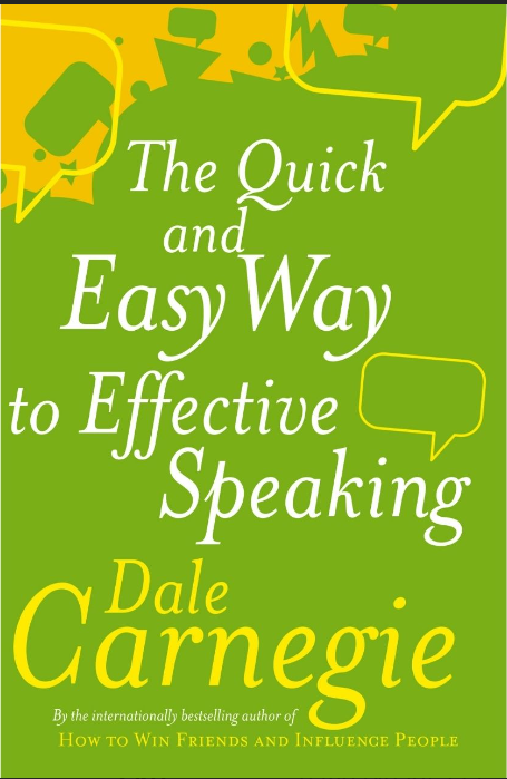 The Quick and Easy Way to Effective Speaking by Dale Carnegie