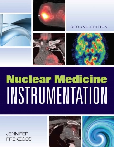 Nuclear Medicine Instrumentation 2nd Edition.