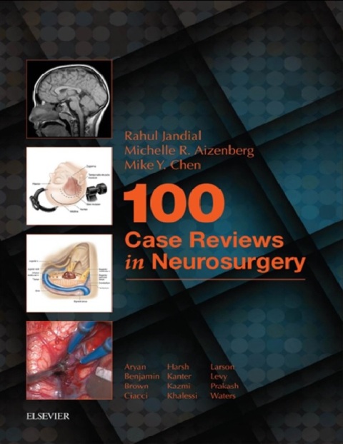100 Case Reviews in Neurosurgery 1st Edition.