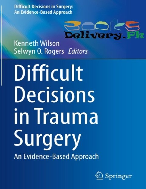 Difficult Decisions in Trauma Surgery.