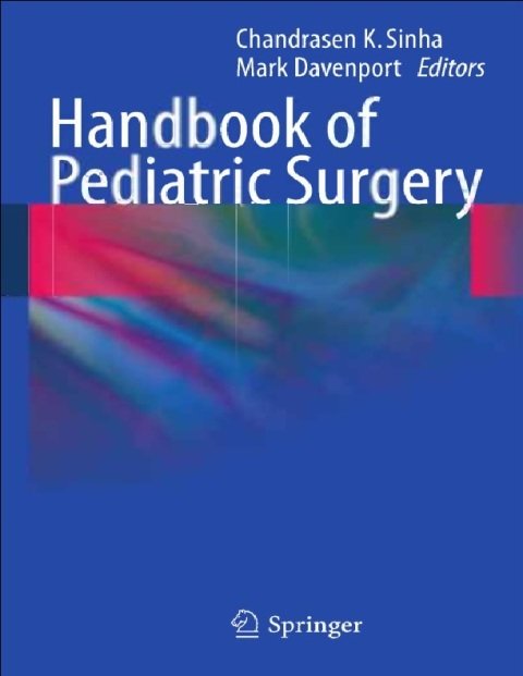 Handbook of Pediatric Surgery 2010th Edition.