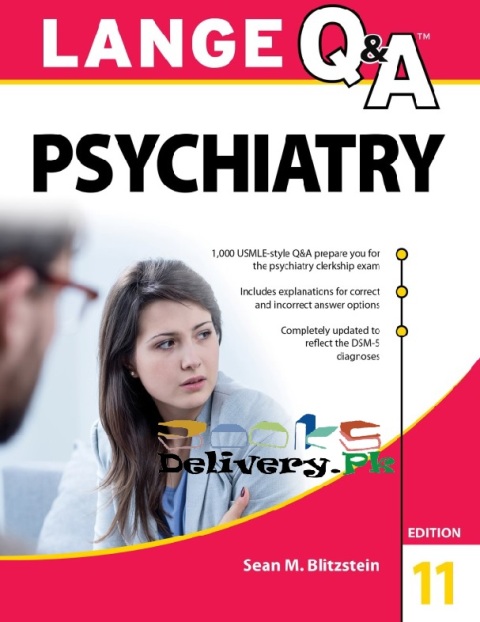 Lange Q&A Psychiatry, 11th Edition.