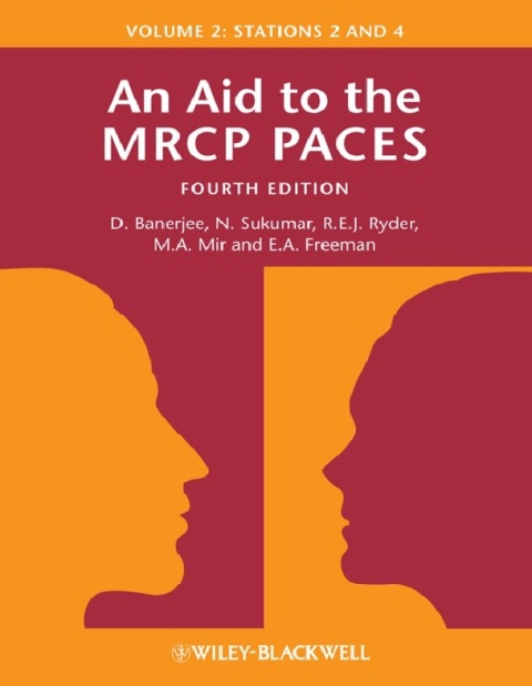 An Aid to the MRCP PACES, Volume 2 Stations 2 and 4 4th Edition.