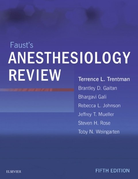 Faust's Anesthesiology Review 5th Edition.
