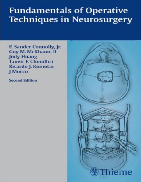 Fundamentals of Operative Techniques in Neurosurgery 2nd Edition.