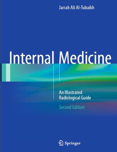 Internal Medicine An Illustrated Radiological Guide 2nd edition.