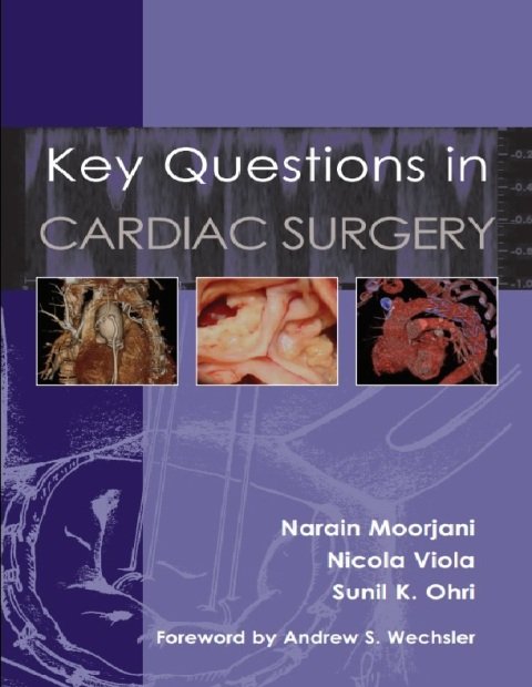 Key Questions in Cardiac Surgery 1st Edition.