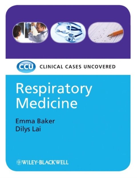 Respiratory Medicine Clinical Cases Uncovered 1st Edition.