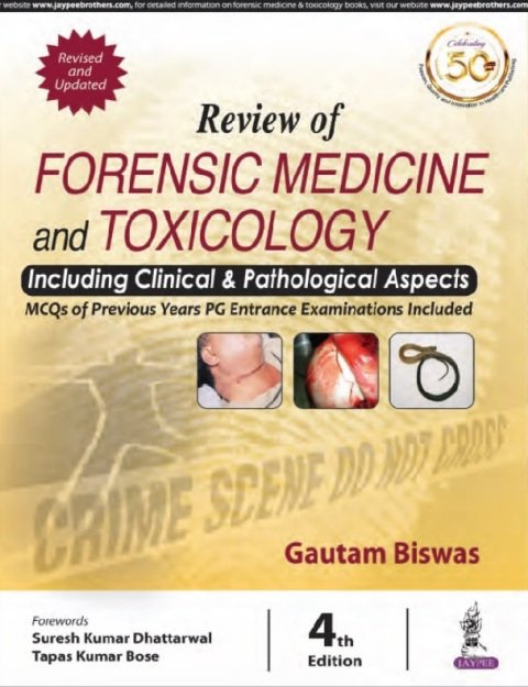 Review of Forensic Medicine and Toxicology including Clinical & Pathological Aspects 4th Edition.