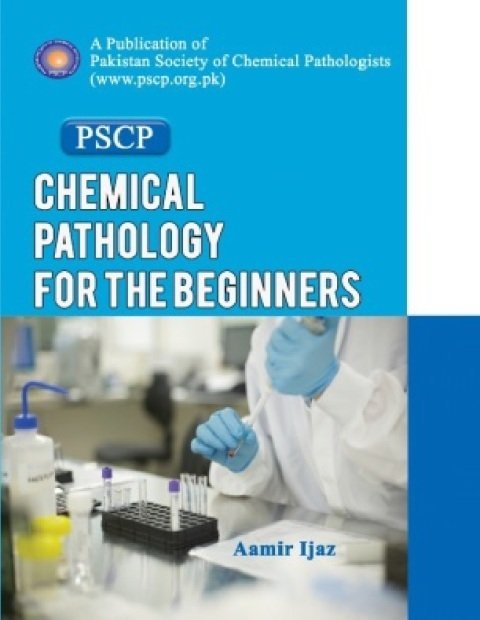 Chemical Pathology for the Beginners.