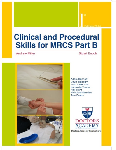 Clinical and Procedural Skills for MRCS Part B.