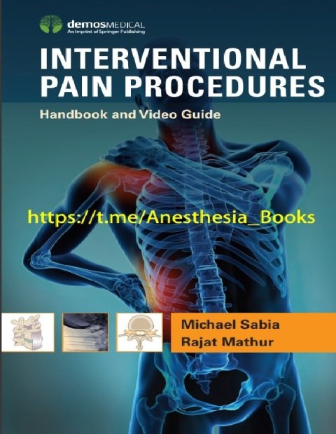 Interventional Pain Procedures Handbook and Video Guide 1st Edition.