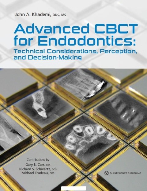 Advanced CBCT for Endodontics Technical Considerations, Perception, and Decision-Making 1st Edition.