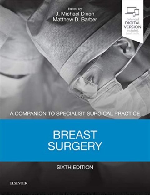 Breast Surgery A Companion to Specialist Surgical Practice 6th Edition.