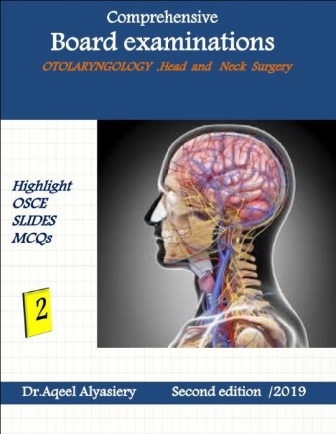 Comprehensive board examinations otolaryngology hend neck surgery 2nd edition.