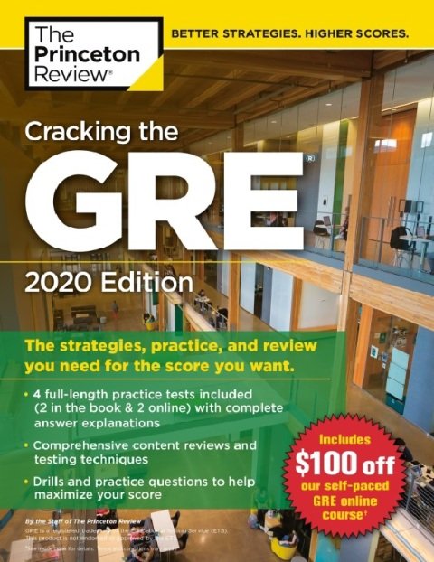 Cracking the GRE with 4 Practice Tests, 2020 Edition The Strategies, Practice, and Review You Need for the Score You Want (Graduate School Test Preparation).