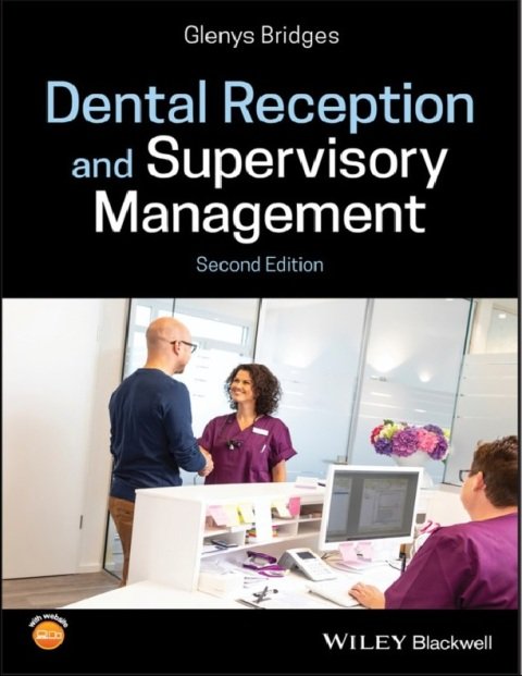 Dental Reception and Supervisory Management 2nd Edition.