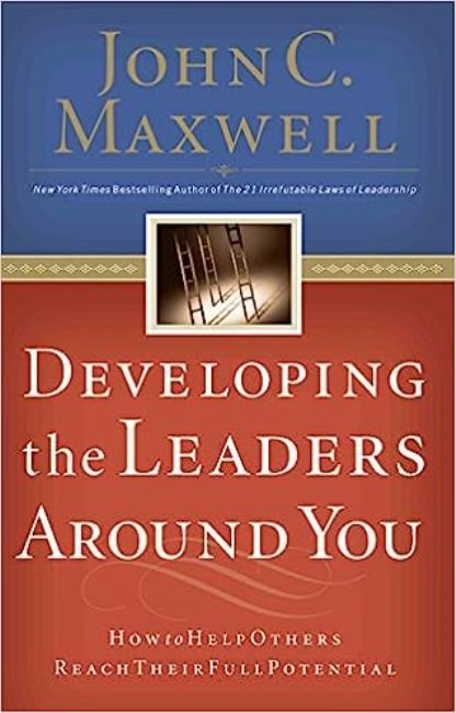 Developing the Leaders Around You