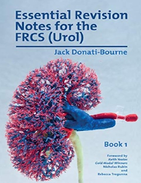 Essential Revision Notes for FRCS (Urol) Book 1.