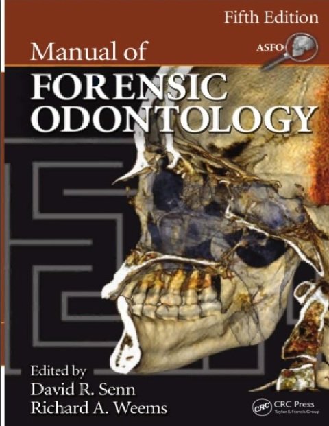 Manual of Forensic Odontology 5th Edition.