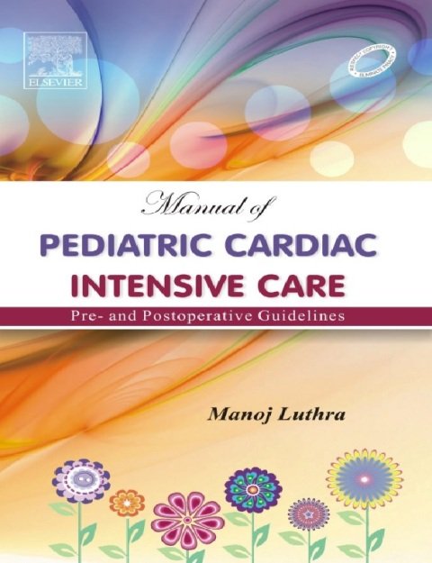 Manual of Pediatric Cardiac Intensive Care.