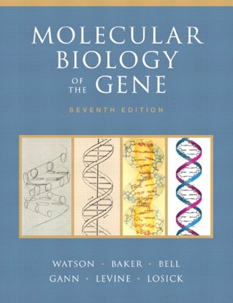 Molecular Biology of the Gene.