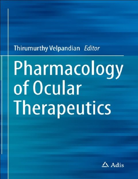 Pharmacology of Ocular Therapeutics 1st ed. 2016 Edition.
