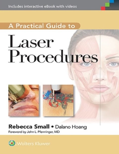 A Practical Guide to Laser Procedures 1st Edition.