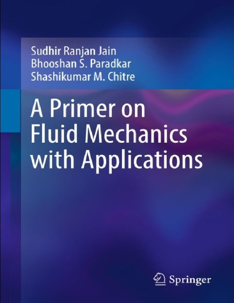 A Primer on Fluid Mechanics with Applications.