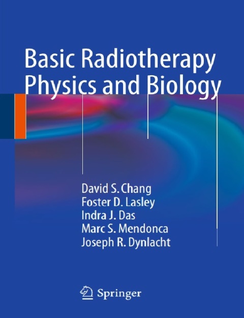 Basic Radiotherapy Physics and Biology 2014th Edition.