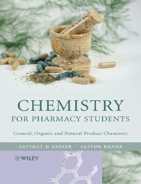 Chemistry for Pharmacy Students General, Organic and Natural Product Chemistry 1st Edition.