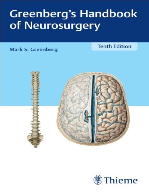 Greenberg’s Handbook of Neurosurgery 10th Edition.