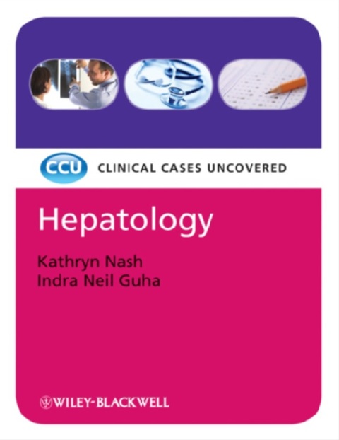 Hepatology Clinical Cases Uncovered 1st Edition.
