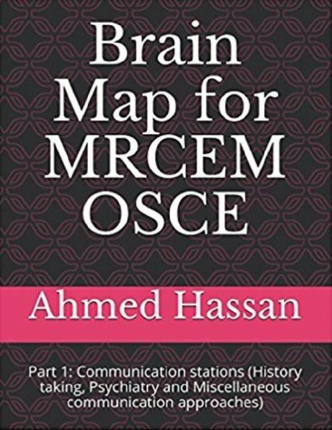 Brain Map for MRCEM OSCE Part 1 Communication stations (History taking, Psychiatry and Miscellaneous communication approaches).