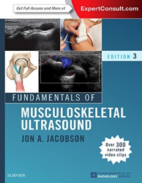 Fundamentals of Musculoskeletal Ultrasound (Fundamentals of Radiology) 3rd Edition.