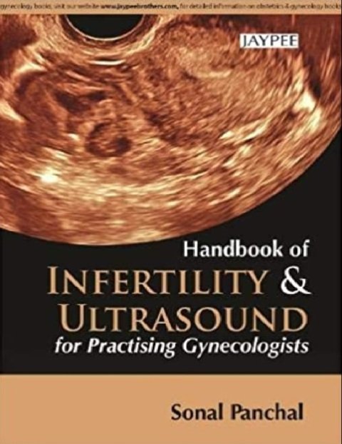 Handbook of Infertility & Ultrasound for Practicing Gynecologists.