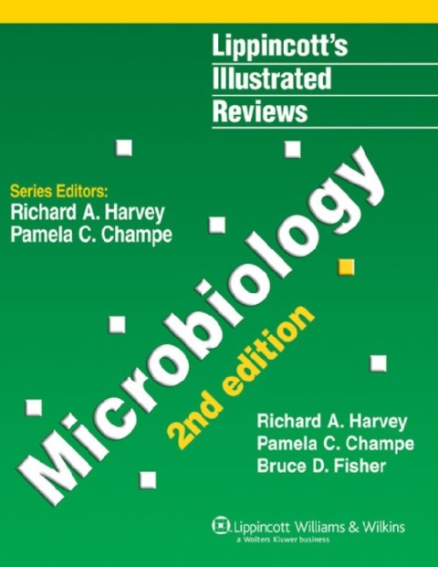 Lippincott's Illustrated Reviews Microbiology (Lippincott's Illustrated Reviews Series).
