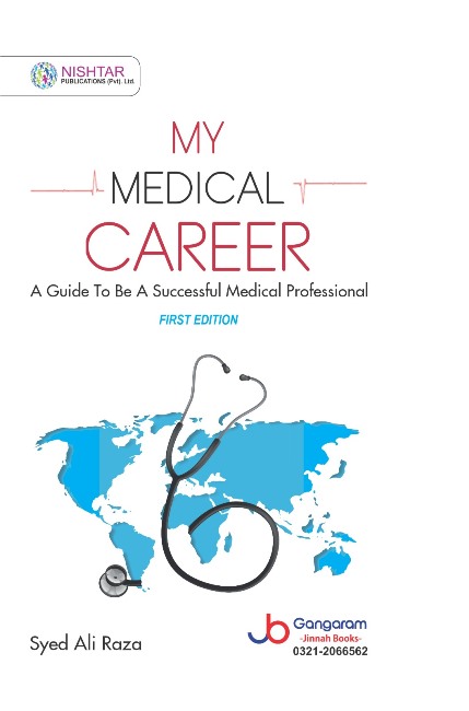My Medical Career by Dr Syed Ali Raza
