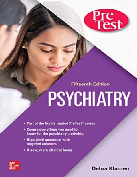 Psychiatry PreTest Self-Assessment And Review, 15th Edition.